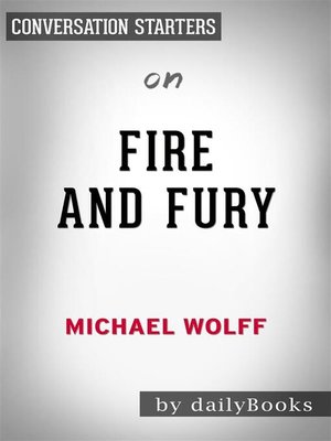 cover image of Fire and Fury--by Michael Wolff | Conversation Starters